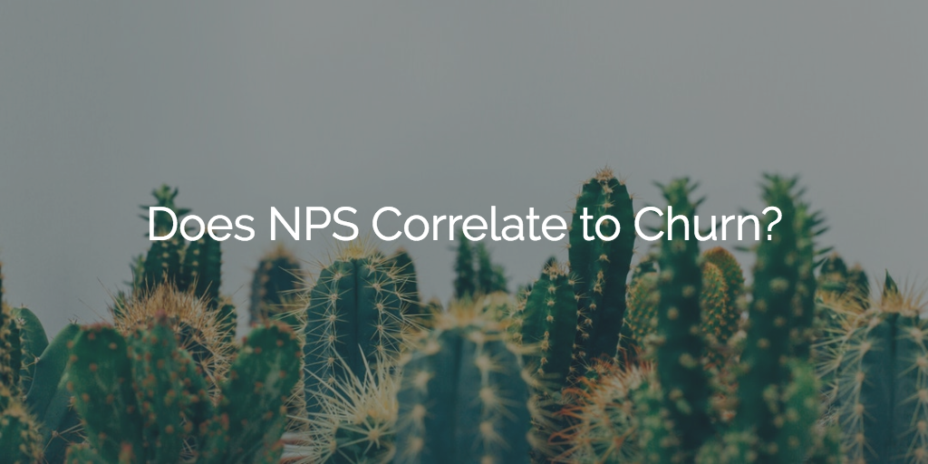 Does NPS Correlate to Churn? | Customer Success and Product Experience Software | Gainsight