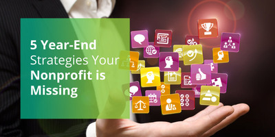 5 Year-End Fundraising Strategy Your Nonprofit is Missing