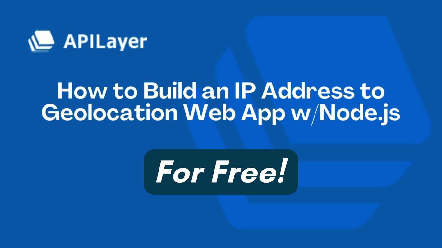 Build an IP Geolocation App Using Node.js and IPstack API