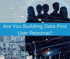 A modern, data approach to improve user persona