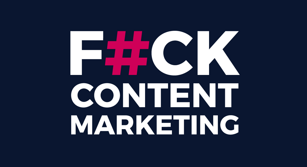 F#ck content marketing-Focus on the content experience