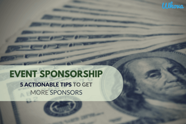 Event Sponsorship: 5 Actionable Tips to Get More Sponsors
