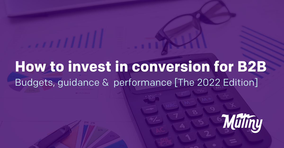 How to invest in conversion for B2B: The Second Lever [2022 Edition]