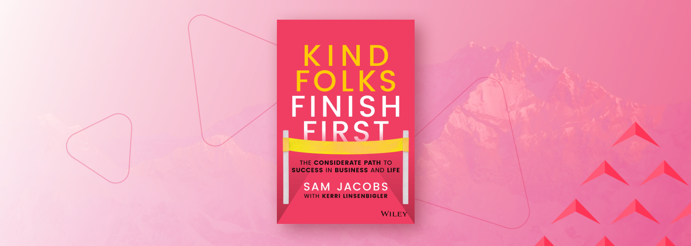 Why Pavilion Founder Sam Jacobs Believes "Kind Folks Finish First"