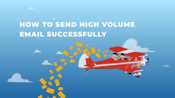 How to Send High Volume Email Successfully