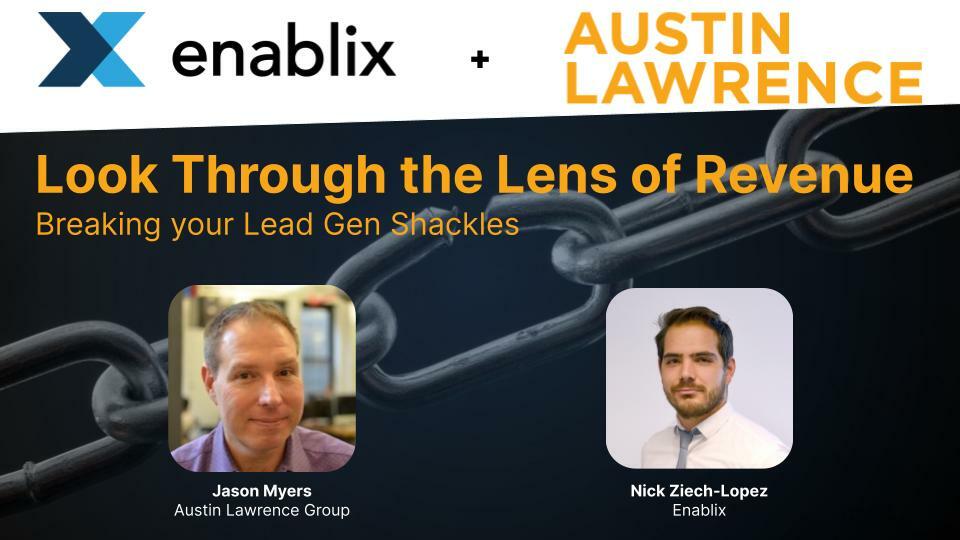 Webinar Recap: Break Free of Lead Gen Shackles