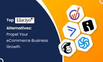 Top Klaviyo Alternatives: Propel Your eCommerce Business Growth