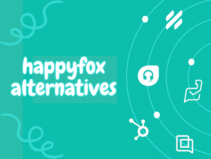 7 HappyFox Alternatives For High Growth Teams In 2023