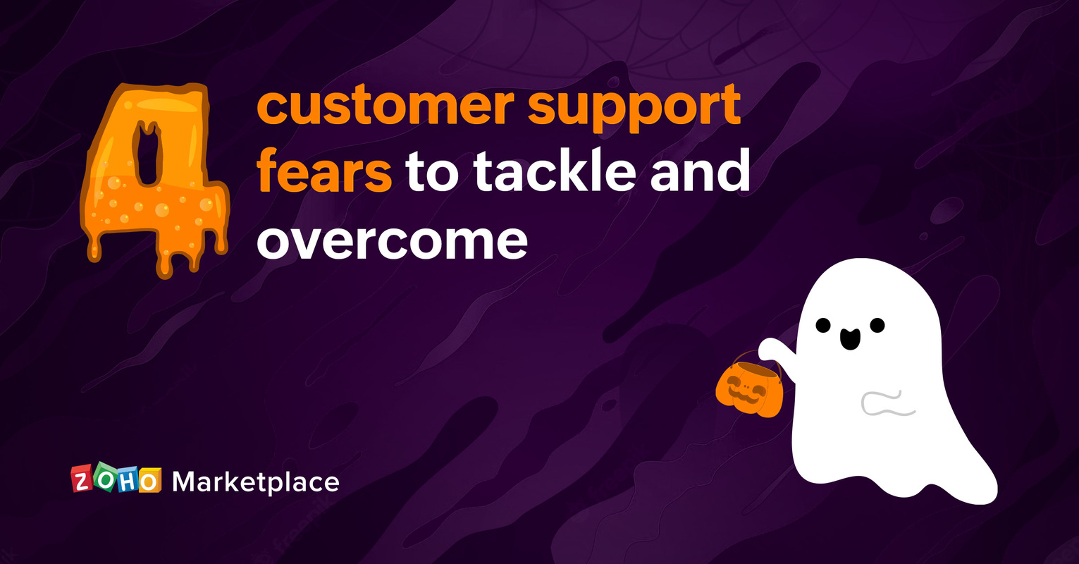 4 customer support fears to tackle and overcome
