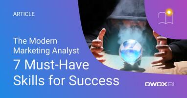 The Modern Marketing Analyst: 7 Must-Have Skills for Success