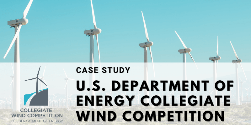 U.S. Department of Energy Collegiate Wind Competition - National Renewable Energy Laboratory and American Clean Power Association Events