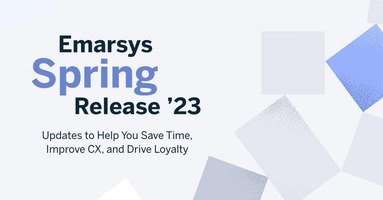Emarsys Spring Release 2023: Updates to Help You Save Time, Improve CX, and Drive Loyalty