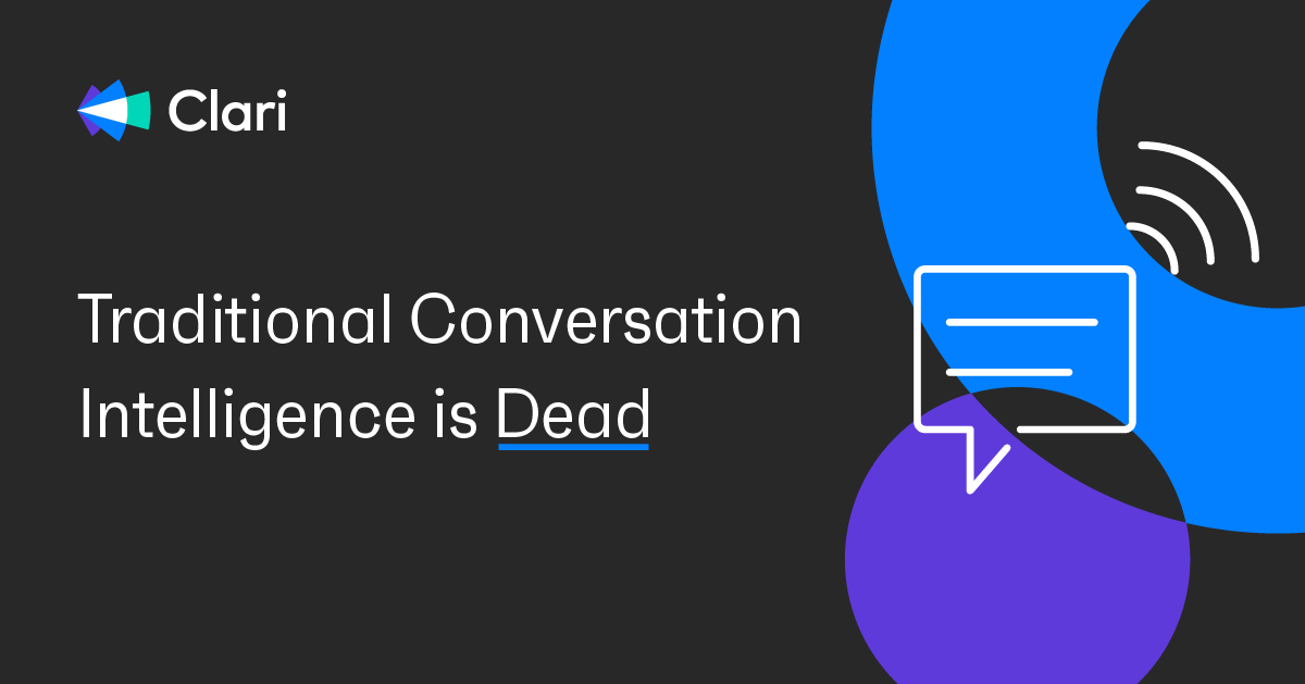 Traditional Conversation Intelligence Is Dead