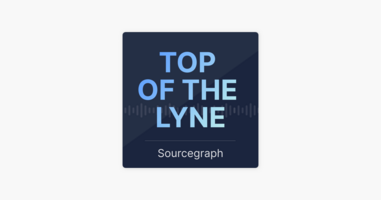 ‎Top of the Lyne: Sourcegraph: Google for code on Apple Podcasts
