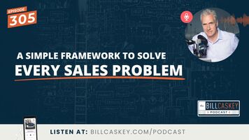 A Simple Framework to Solve Every Sales Problem