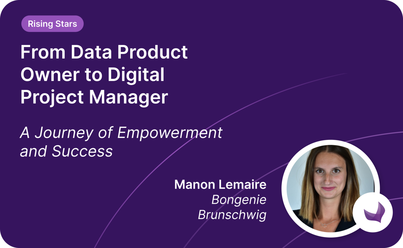 From Data Product Owner to Digital Project Manager: A Journey of Empowerment and Success