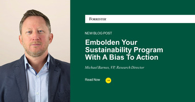 Embolden Your Sustainability Program With A Bias To Action