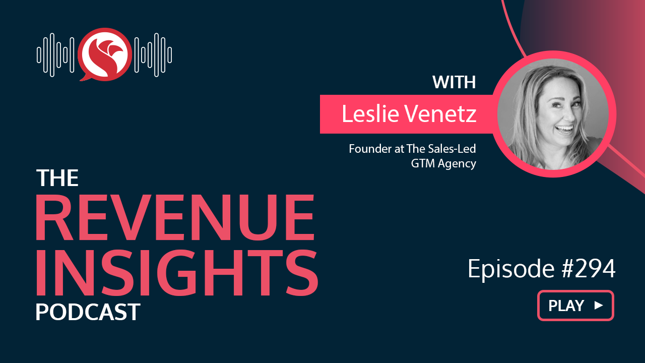 Active Listening, Intent Data, and Events as Pipeline Game Changers with Leslie Venetz of The Sales-Led GTM Agency