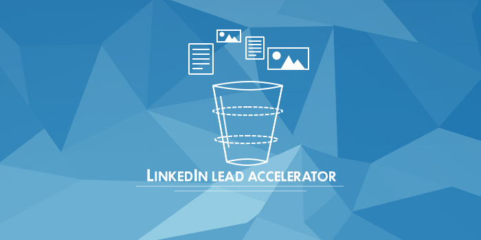 Advertising with LinkedIn Lead Accelerator