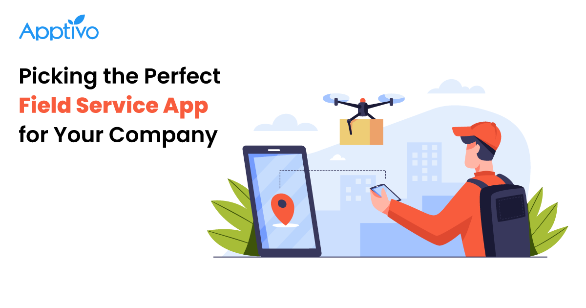 How to Choose the Right Field Service App for Your Company?