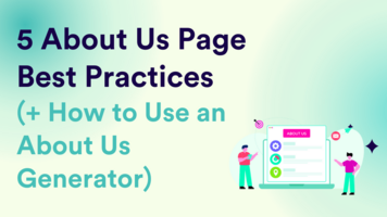 5 About Us page best practices (+ how to use an About Us generator)