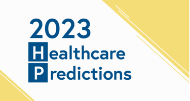 2023 Healthcare and Life Sciences Predictions