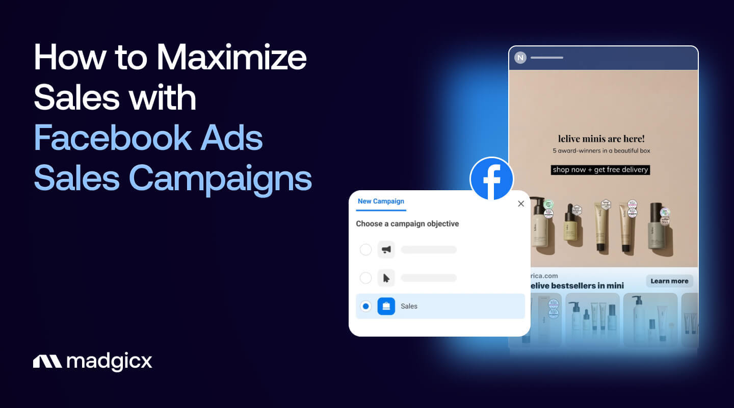 How to Maximize Sales with Facebook Ads Sales Campaigns