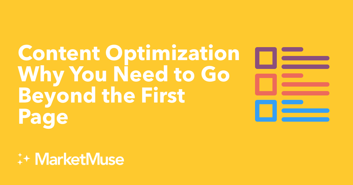 Content Optimization - Why You Need to Go Beyond the First Page