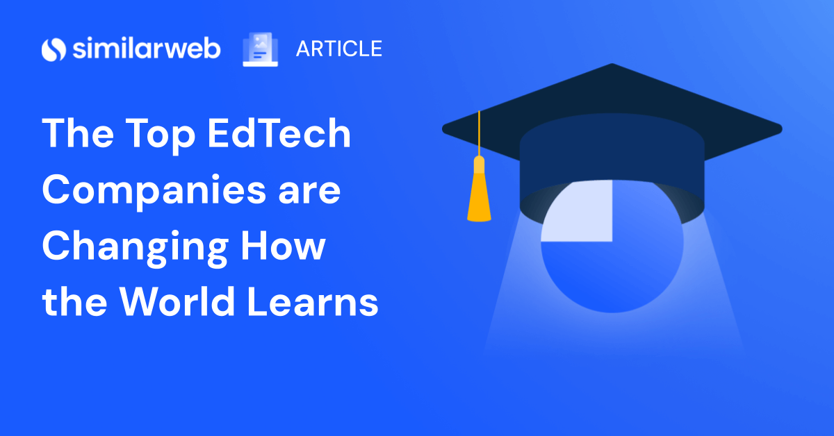 The Top EdTech Companies are Changing the Way We Learn