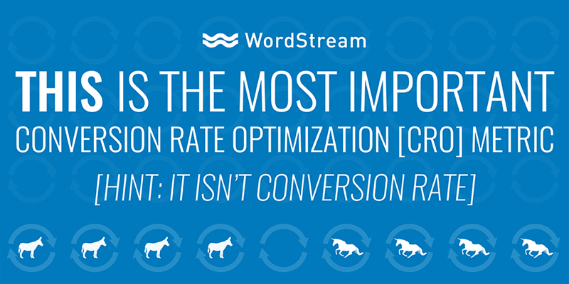 What's the Most Important CRO Metric? (Hint: Not Conversion Rate)