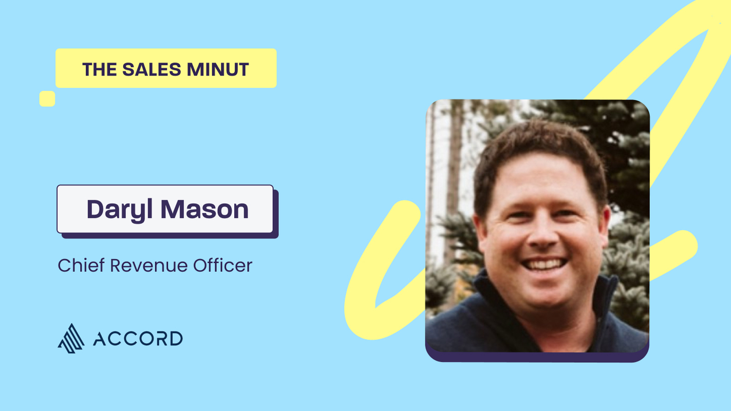 The Sales MiNUT- Daryl Mason, CRO at Accord