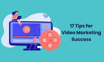 17 Tips for Video Marketing Success (Updated)