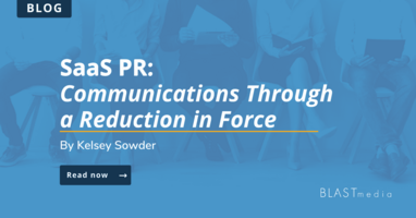 SaaS PR: Communications Through a Reduction in Force