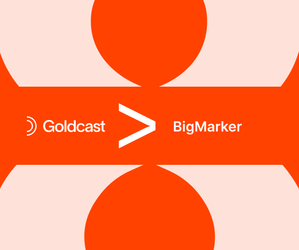 Go Big on Events: 8 Areas Goldcast Shines over BigMarker
