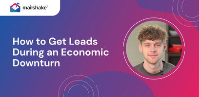 How To Get Leads During An Economic Downturn