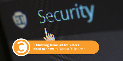 5 Phishing Terms All Marketers Need to Know