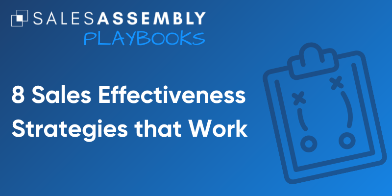 8 Sales Effectiveness Strategies That Work
