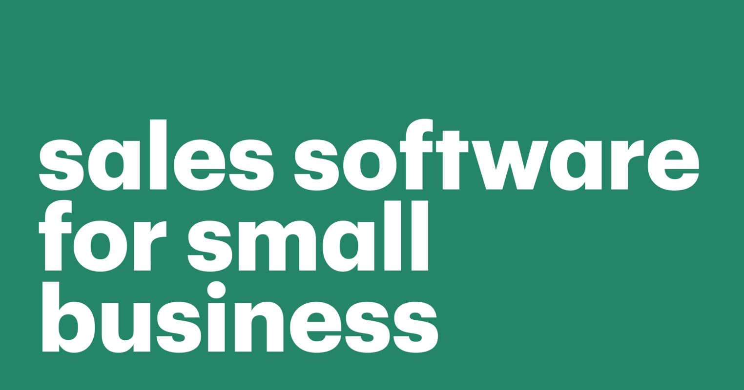 Sales software for small business: 10 of the best options on the market today