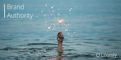 Brand Authority: The Definitive Guide [2020] | Loomly Blog