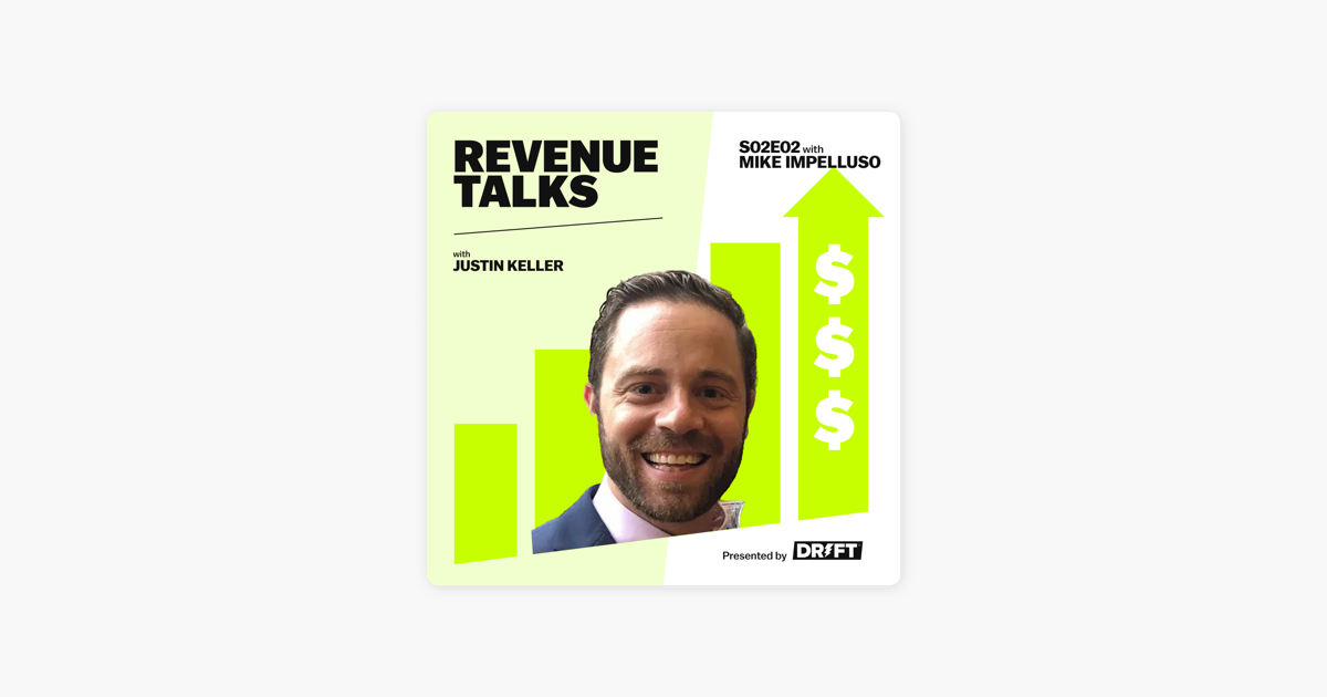 ‎Revenue Talks with Justin Keller: The Delicate Balance of Digital and Design | Mike Impelluso on Apple Podcasts
