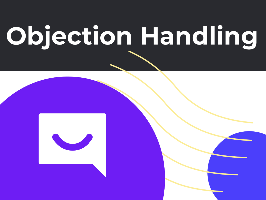 Objection Handling Techniques & Examples to Close More B2B Sales