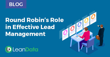 Round Robin's Role in Effective Lead Management | LeanData