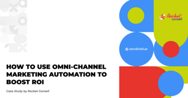 Case Study: How to Use Omnichannel Marketing Automation to Boost ROI