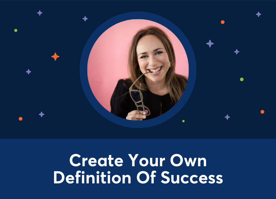 Create Your Own Definition Of Success (Audra Dinell) #SmallBusinessBasics