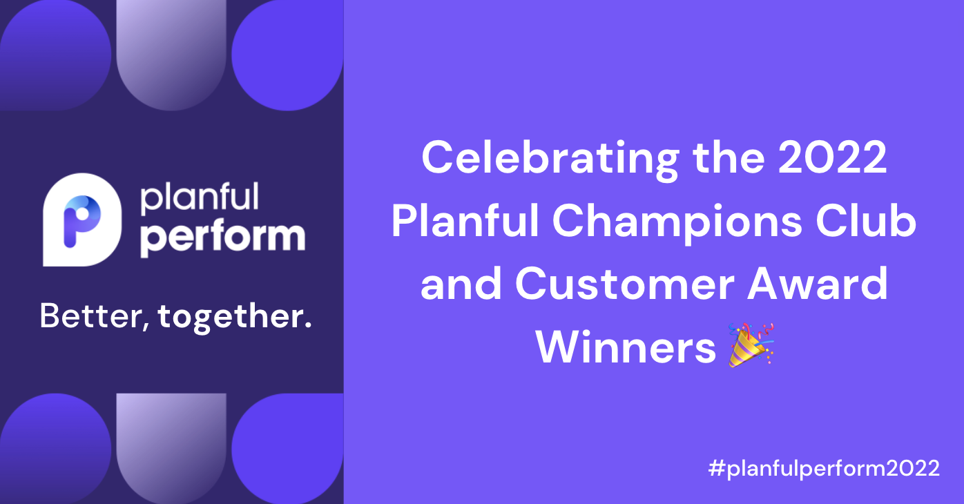 Celebrating the 2022 Planful Champions Club and Customer Award Winners