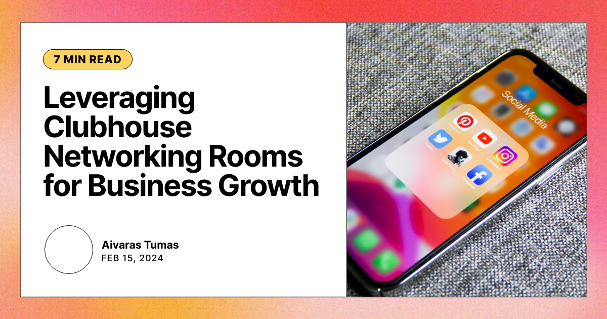 Leveraging Clubhouse Networking Rooms for Business Growth
