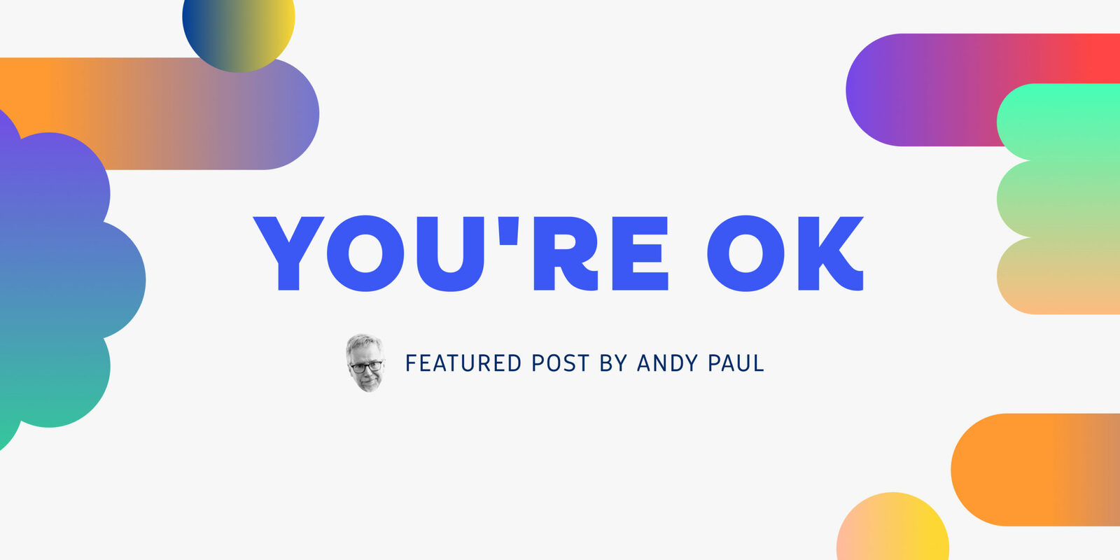 You're OK