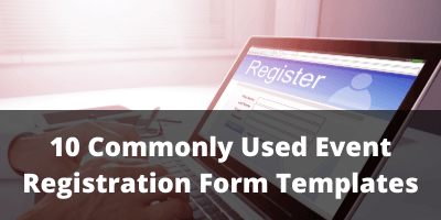 10 Commonly Used Event Registration Forms and Templates