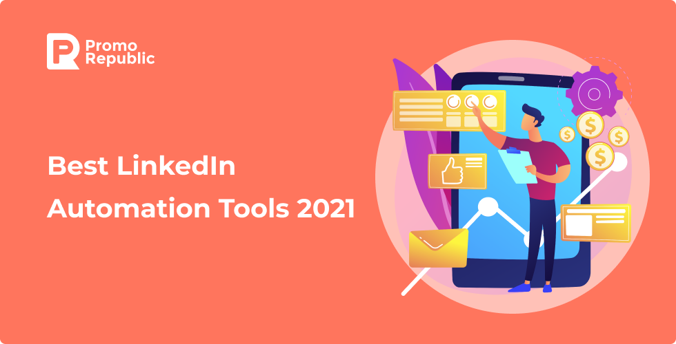 Best LinkedIn Automation Tools 2021 - PromoRepublic