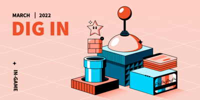 DIG IN: Digital Insights, Go-to Information and News for March 2022